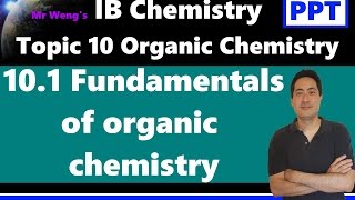 IB Organic Chemistry Topic 101 Fundamentals of organic chemistry [upl. by Tartan]