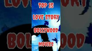 top 10 love story movies bollywood 🥰💕 shorts ytshots viralvideos love lovestory [upl. by Noerb]