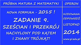 Zadanie 9 Próbna matura 2015 z OPERONEM Listopad 2014 PR Stereometria [upl. by Lleunamme]