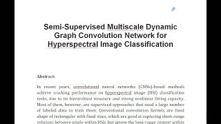 Semi Supervised Multiscale Dynamic Graph Convolution Network for Hyperspectral Image Classification [upl. by Hoashis]