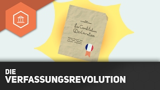 Die Verfassungsrevolution – Die Französische Revolution [upl. by Riay98]