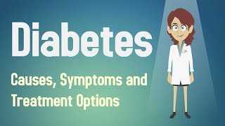 Diabetes  Causes Symptoms and Treatment Options [upl. by Hplodnar]