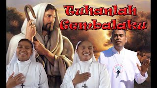 TUHANLAH GEMBALAKU  Voc Br Venantius ALMA Sr Anita Daus ALMA amp Sr Maria Magdalena ALMA [upl. by Adnorrahs]