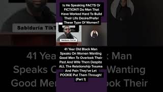 44 Year Old Black Man Speaks On Women Wanting Men To Overlook Their Past and Wife Them Despite It [upl. by Luelle71]