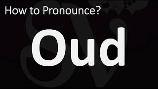 How to Pronounce Oud CORRECTLY [upl. by Mandie]