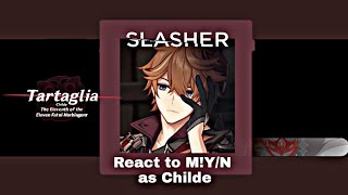 ••Slashers react to MYN as ChildeAjax••By •Corpse [upl. by Heng]