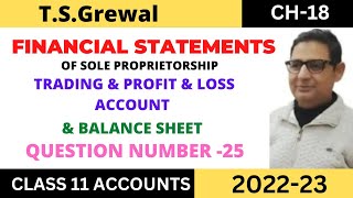 FINANCIAL STATEMENTS Chapter 18 TSGrewal Solution Questionno 25 Class 11accounts Session 2022 [upl. by Wilone387]