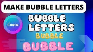 How To Make Bubble Letters On Canva [upl. by Hgielek989]