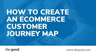 How To Create An Ecommerce Customer Journey Map [upl. by Radburn]