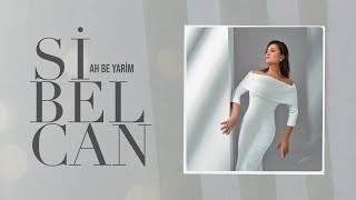 Sibel Can  Ah Be Yarim Official Lyric Video [upl. by Rayford]