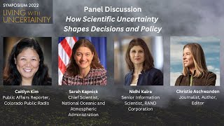 Panel How Scientific Uncertainty Shapes Decisions and Policy [upl. by Lud]