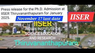 PHD Admission IISER THIRUVANANTHAPURAM deadline NOVEMBER 172024IISER [upl. by Gefen174]