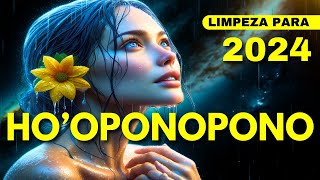 HOOPONOPONO LIMPEZA PARA 2024 [upl. by Yelyac]