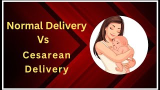 Normal delivery Vs Cesarean Delivery which is best  normal ya cesarean kya hai behtar [upl. by Adelaide144]