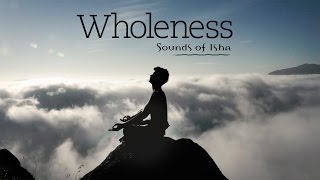 Wholeness  Meditative music  Bansuri  Sounds of Isha  Sameer Rao  Instrumental [upl. by Ahsiemat]