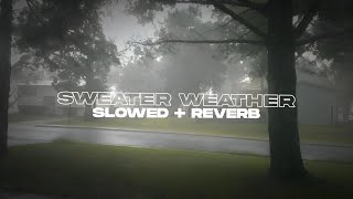 SWEATER WEATHER  SLOWED  REVERB [upl. by Politi]