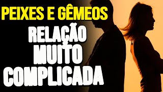 PEIXES E GÊMEOS RELAÇÃO MUITO COMPLICADA [upl. by Acnayb]