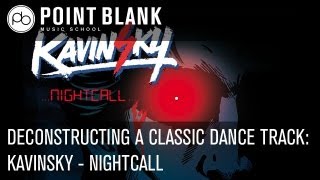 Deconstructing a Classic Dance Track Kavinsky  Nightcall [upl. by Atalanta]