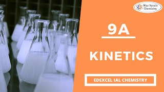 9A Kinetics  Edexcel IAS Chemistry Unit 2 [upl. by Aettam281]