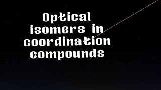 optical isomerism in coordination compounds and examples [upl. by Bullard]