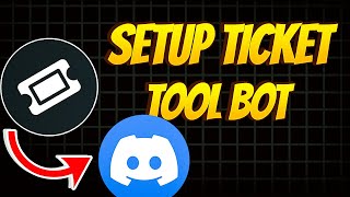 How to Set Up Ticket Tool Bot in your Discord Server 2024 [upl. by Nnil]