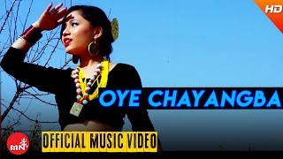 New Nepali Song 20162073  OYE CHAYANGBA  Nirmala Ghising FtRohani Prince Shivdas [upl. by Bonns]