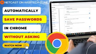 How to Automatically Save Passwords in Chrome Without Asking [upl. by Anniken]