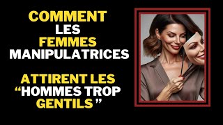 Les 4 raisons qui tont fait attirer une FEMME MANIPULATRICE ou PERVERSE NARCISSIQUE [upl. by Ailedroc]