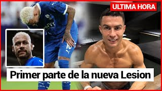 CRISTIANO IS BACK Neymar y su nueva lesión LO PRIMERO QUE REVELAN [upl. by Malcom]