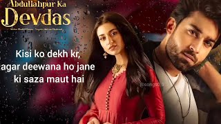 Abdullahpur Ka Devdas OST lyrics  ft Bilal Abbas Sarah Khan  Abdullahpur Ka Devdas OST song [upl. by Oaoj]