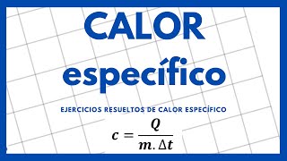 Calor especifico EJERCICIOS RESUELTOS [upl. by Latsyrc]