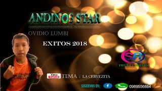 ANDINOS STAR Ovidio lumbi éxitos 2018 la cervizita [upl. by Hendry]