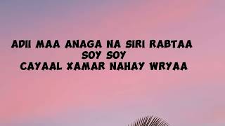 Big mohaciyaal xamar Lyrics [upl. by Acireh]