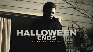 Halloween Ends  Concept Trailer [upl. by Fenwick]