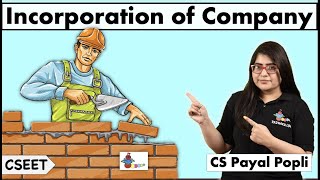 Incorporation of a Company Companies Act 2013 Formation amp Incorporation of Company CS Payal Popli [upl. by Etteniuqna357]