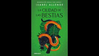 Reseña LA CIUDAD DE LAS BESTIAS Isabel Allende [upl. by Mag]