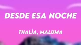 Desde Esa Noche  Thalía Maluma Letra [upl. by Haissi]