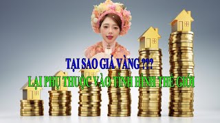 🌏 Dung Toan Cầu 🌏 Tại sao giá vàng lại phụ thuộc vào tình hình thế giới [upl. by Bolme]