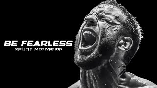 Be Fearless  How To Be Fearless  Best Motivational Speech Video xplicit motivation [upl. by Yendyc]