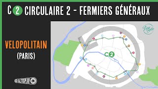 🗺️ ligne C2 Tour de Paris Fermiers Généraux velopolitain  Circulaire 2 Sens antihoraire [upl. by Barbe]