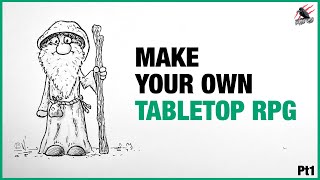 MAKE YOUR OWN TABLETOP RPG  Why Guidelines Mechanics [upl. by Anaytat]