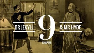 The Strange Case of Dr Jekyll and Mr Hyde Chapter 9  Audiobook [upl. by Vitia251]