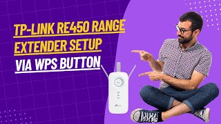 How to Set Up TP Link Range Extender RE450 via WPS [upl. by Carmela683]