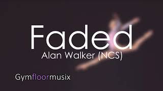 Faded by Alan Walker NCS  Gymnastic floor music [upl. by Ettenotna]