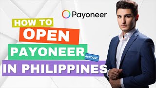 How To Open Payoneer Account in Philippines Guided Steps [upl. by Arahsit]