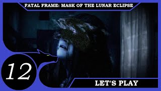 The Way Is Shut  Lets Play Fatal Frame Mask Of The Lunar Eclipse  Ep 12 [upl. by Akem]