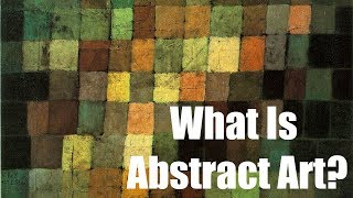 What Is Abstract Art [upl. by Atcliffe]