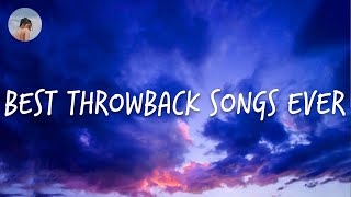 Best throwback songs ever Part 1 [upl. by Omarr]