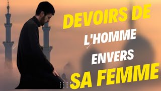 Les devoirs de lhomme envers son épouse dans lislam  amour respect et équitéquot [upl. by Edan]