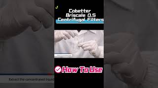 How to use Cobetter Briscale UF05 Centrifugal Filters shorts cobetter fyp centrifuge howto [upl. by Yelkreb]